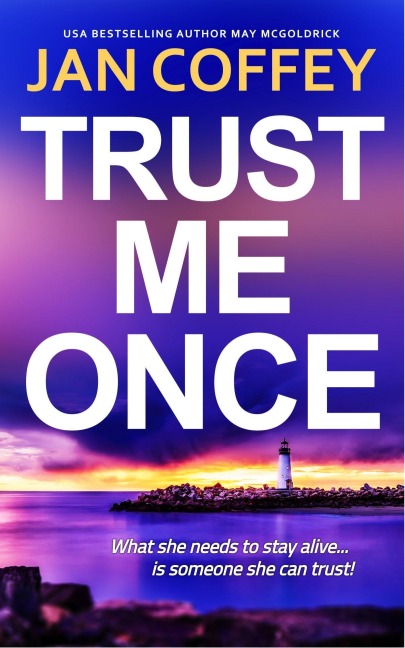 Trust Me Once - Jan Coffey, May Mcgoldrick