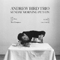 SUNDAY MORNING PUT-ON - Andrew Trio Bird