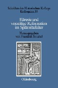 Cover-Bild zum Titel 'Häresie und vorzeitige Reformation im Spätmittelalter' von ''