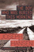 Cover-Bild zum Titel 'The Boy Who Was Buried This Morning' von 'Joseph Hansen'