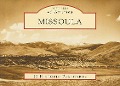 Cover-Bild zum Titel 'Missoula: 15 Historic Postcards' von 'Stan B. Cohen, Svoboda Collection at the Northern Rocki'