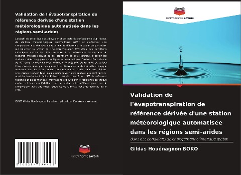 Validation de l'évapotranspiration de référence dérivée d'une station météorologique automatisée dans les régions semi-arides - Gildas Houénagnon Boko