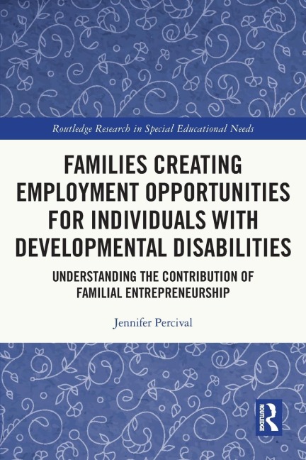 Families Creating Employment Opportunities for Individuals with Developmental Disabilities - Jennifer Percival