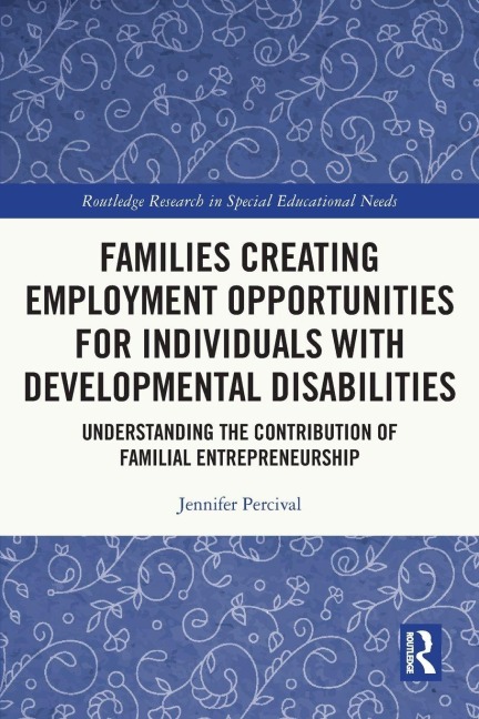 Families Creating Employment Opportunities for Individuals with Developmental Disabilities - Jennifer Percival