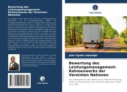 Cover-Bild zum Titel 'Bewertung des Leistungsmanagement-Rahmenwerks der Vereinten Nationen' von 'John Opoku Aduadjei'