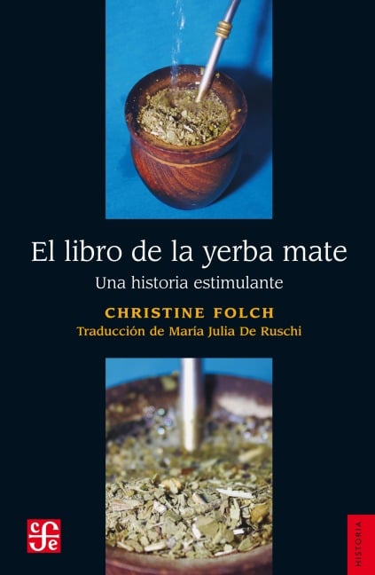 El libro de la yerba mate - Christine Folch