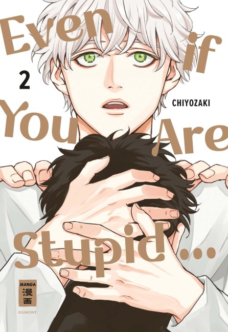 Even if You Are Stupid ... 02 - Chiyozaki