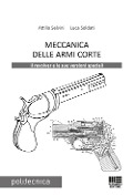 Cover-Bild zum Titel 'Meccanica delle armi corte' von 'Attilio Selvini, Luca Soldati'