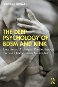 Cover-Bild zum Titel 'The Deep Psychology of BDSM and Kink' von 'Douglas Thomas'