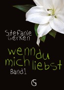 Cover-Bild zum Titel 'wenn du mich liebst' von 'Stefanie Gerken'
