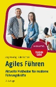 Agiles Führen - Jörg Preußig, Silke Sichart