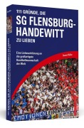 Cover-Bild zum Titel '111 Gründe, die SG Flensburg-Handewitt zu lieben' von 'Ruwen Möller'