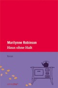 Cover-Bild zum Titel 'Haus ohne Halt' von 'Marilynne Robinson'