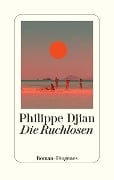 Cover-Bild zum Titel 'Die Ruchlosen' von 'Philippe Djian'
