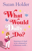 Cover-Bild zum Titel 'What Would Dolly Do?' von 'Suzan Holder'