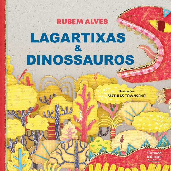 Lagartixas e dinossauros - Rubem Alves