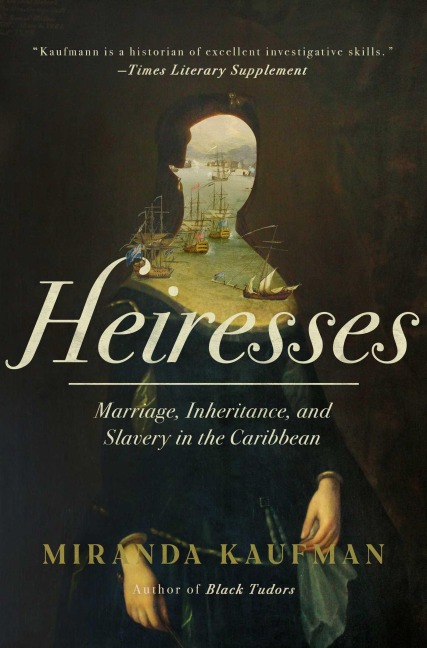 Heiresses - Miranda Kaufmann