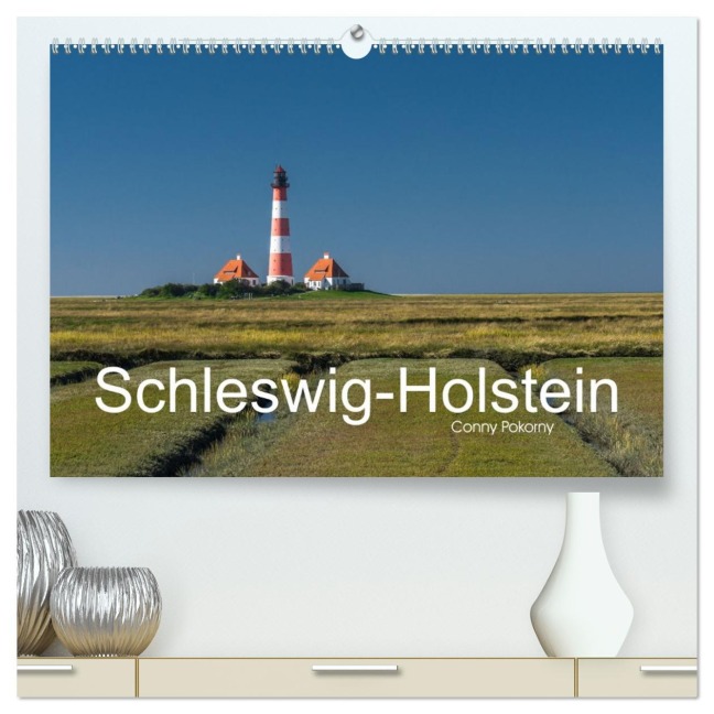 Schleswig-Holstein (hochwertiger Premium Wandkalender 2026 DIN A2 quer), Kunstdruck in Hochglanz - Conny Pokorny