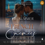 Cover-Bild zum Titel 'French Enemies: Sie zu lieben war mein größter Fehler (French Hearts 6)' von 'J. D. Summer'