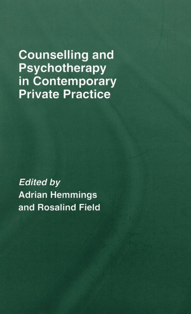 Counselling and Psychotherapy in Contemporary Private Practice - 