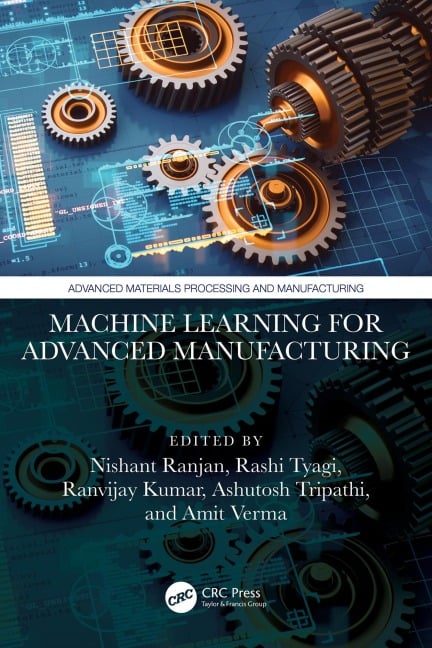 Machine Learning for Advanced Manufacturing - 