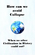 How can we avoid Collapse when no other Civilization in History could not? - David M. Delo