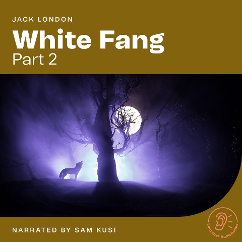 White Fang (Part 2) - Jack London