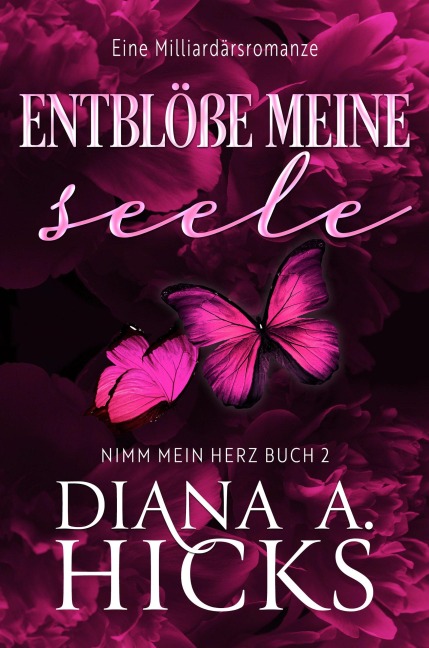 Entblöße Meine Seele - Diana A. Hicks