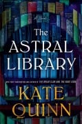 Cover-Bild zum Titel 'The Astral Library' von 'Kate Quinn'