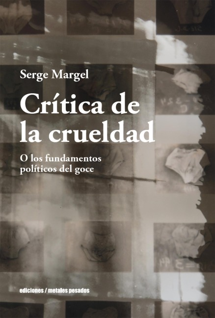 Crítica de la crueldad - Serge Margel