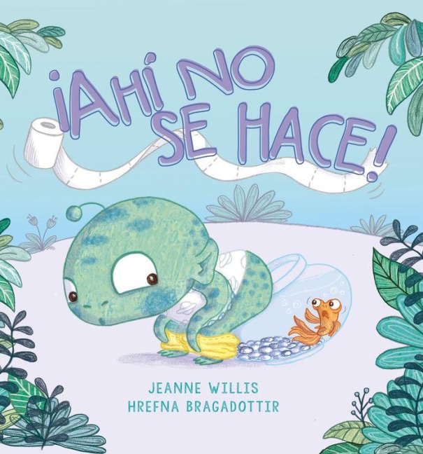 Ahi No Se Hace! - Jeanne Willis