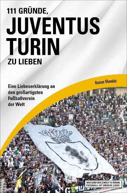 111 Gründe, Juventus Turin zu lieben - Roman Mandelc