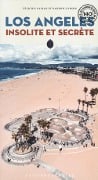 Los Angeles Insolite Et Secrète - Félicien Cassan, Darrow Carson