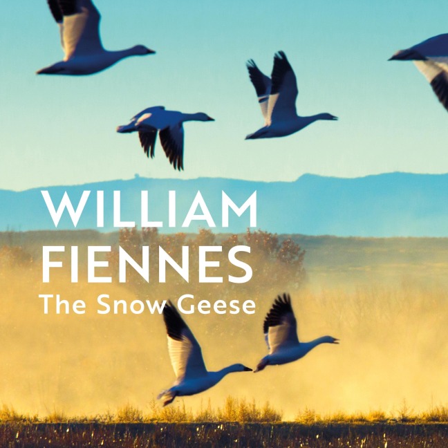 The Snow Geese - William Fiennes