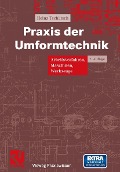Praxis der Umformtechnik - Heinz Tschätsch