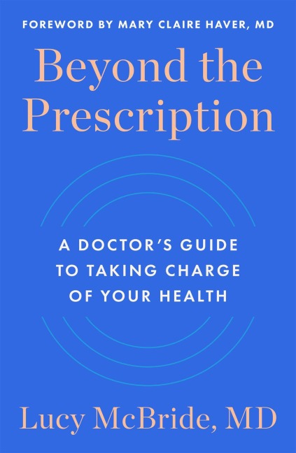 Beyond the Prescription - Lucy McBride