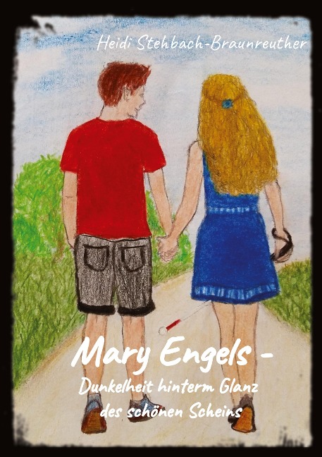 Mary Engels - Dunkelheit hinterm Glanz des schönen Scheins - Heidi Stehbach-Braunreuther