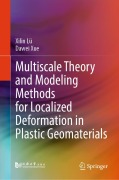 Cover-Bild zum Titel 'Multiscale Theory and Modeling Methods for Localized Deformation in Plastic Geomaterials' von 'Xilin Lü, Dawei Xue'