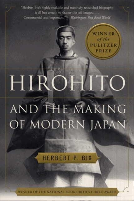 Hirohito And The Making Of Modern Japan - Herbert P. Bix