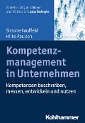 Kompetenzmanagement in Unternehmen - Simone Kauffeld, Hilko Paulsen