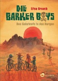 Die Barker Boys. Band 1: Das Geheimnis in den Bergen - Elise Broach