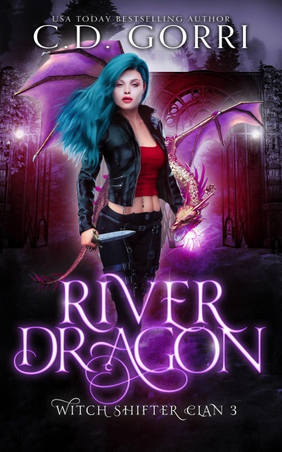 River Dragon: Hexen-Gestaltwandler-Clan Buch 3 (Der Clan der Hexenwandler, #3) - C. D. Gorri