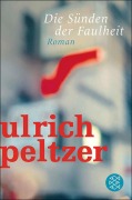 Cover-Bild zum Titel 'Die Sünden der Faulheit' von 'Ulrich Peltzer'