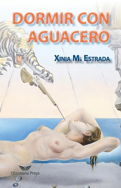 Dormir con aguacero - Xinia M. Estrada
