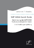 Cover-Bild zum Titel 'SAP HANA Search Guide. Optimierung der SAP HANA Suche in strukturierten Daten' von 'Johannes T. Brandau'