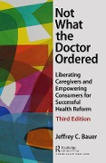 Cover-Bild zum Titel 'Not What the Doctor Ordered' von 'Jeffrey C. Bauer'