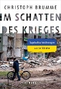 Im Schatten des Krieges - Christoph Brumme