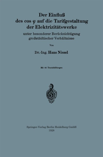 Der Einfluß des cos ¿ auf die Tarifgestaltung der Elektrizitätswerke - Hans Nissel