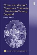 Cover-Bild zum Titel 'Crime, Gender and Consumer Culture in Nineteenth-Century England' von 'Tammy C. Whitlock'