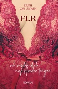 Cover-Bild zum Titel 'FLR' von 'Lilith van Leuwen'